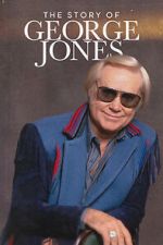 Watch The Story of George Jones Movie4k