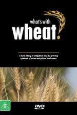 Watch What\'s with Wheat? Movie4k