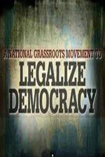 Watch Legalize Democracy Movie4k