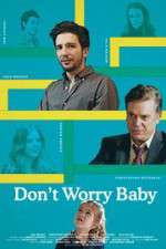 Watch Don't Worry Baby Movie4k