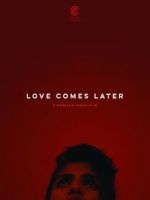 Watch Love Comes Later (Short 2015) Movie4k