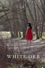 Watch White Orb Movie4k