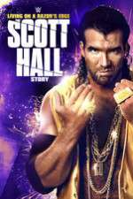 Watch Scott Hall: Living on a Razor\'s Edge Movie4k