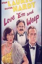 Watch Love 'Em and Weep Movie4k