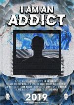 Watch I Am an Addict Movie4k
