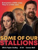 Watch Some of Our Stallions Movie4k