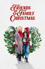 Watch Friends & Family Christmas Movie4k