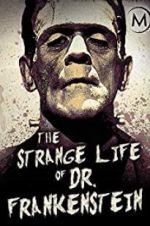 Watch The Strange Life of Dr. Frankenstein Movie4k