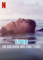 Watch Untold: The Girlfriend Who Didn't Exist Movie4k