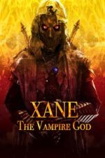 Watch Xane: The Vampire God Online Movie4k