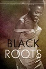 Watch Black Roots Movie4k