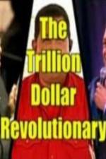 Watch The Trillion Dollar Revolutionary Movie4k