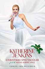 Watch Katherine Jenkins Christmas Spectacular Movie4k