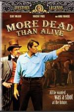 Watch More Dead Than Alive Movie4k