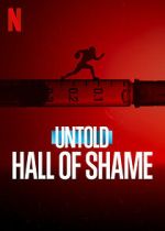 Watch Untold: Hall of Shame Movie4k