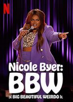 Watch Nicole Byer: BBW (Big Beautiful Weirdo) (TV Special 2021) Movie4k