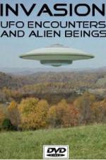 Watch Invasion UFO Encounters and Alien Beings Movie4k