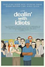 Watch Dealin\' with Idiots Movie4k