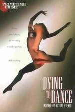 Watch Dying to Dance Movie4k