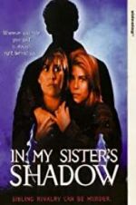 Watch In My Sister\'s Shadow Movie4k