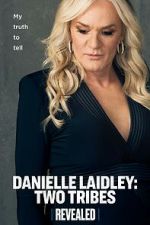 Watch Danielle Laidley: Two Tribes Movie4k