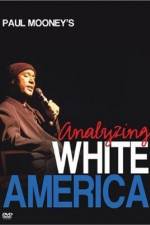 Watch Paul Mooney: Analyzing White America Movie4k