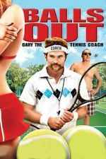 Watch Balls Out: Gary the Tennis Coach Movie4k