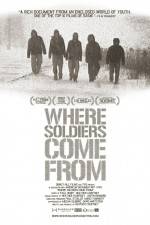 Watch Where Soldiers Come From Movie4k