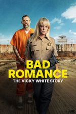 Watch Bad Romance: The Vicky White Story Movie4k