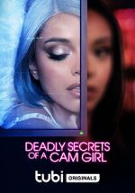 Watch Deadly Secrets of a Cam Girl Movie4k