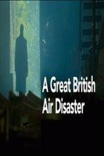 Watch A Great British Air Disaster Movie4k