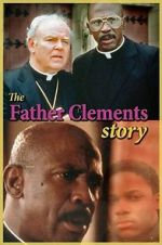 Watch The Father Clements Story Movie4k