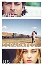 Watch What Separates Us Movie4k