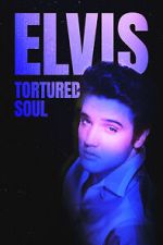 Elvis: Tortured Soul movie4k
