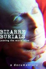 Watch Bizarre Burials Movie4k