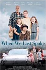 Watch When We Last Spoke Movie4k