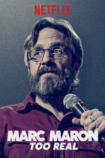 Watch Marc Maron: Too Real Movie4k