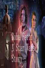 Watch Boba Fett: A Star Wars Story Movie4k