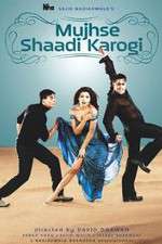 Watch Mujhse Shaadi Karogi Movie4k