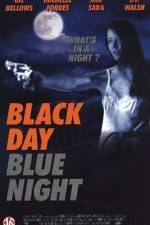 Watch Black Day Blue Night Movie4k