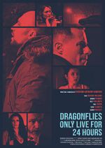 Watch Dragonflies Only Live for 24 Hours Movie4k