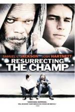 Watch Resurrecting the Champ Movie4k