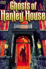 Watch The Ghosts of Hanley House Movie4k