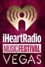 Watch iHeartRadio Music Festival Vegas 2014 Movie4k