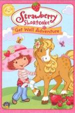 Watch Strawberry Shortcake Get Well Adventure Movie4k