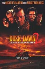 Watch Dusk Till Dawn 2: Texas Blood Money Movie4k