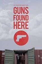 Watch Guns Found Here Movie4k