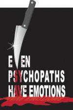 Watch Even Psychopaths Have Emotions Movie4k