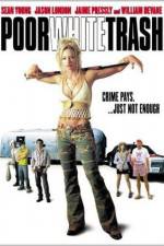 Watch Poor White Trash Movie4k