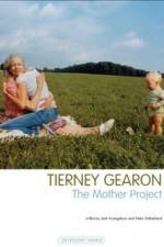 Watch Tierney Gearon: The Mother Project Movie4k